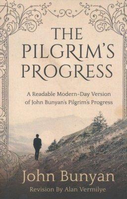 The Pilgrim's Progress: A Readable Modern-Day Version